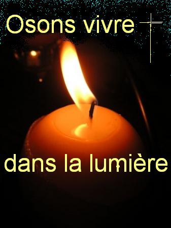 Osons vivre dans la lumi�re bonjour Bienvenue 