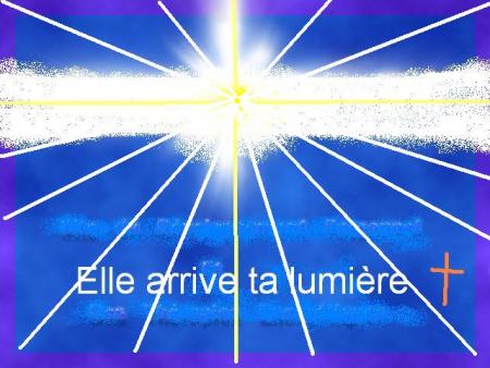 Elle arrive ta lumi�re bonjour Bienvenue