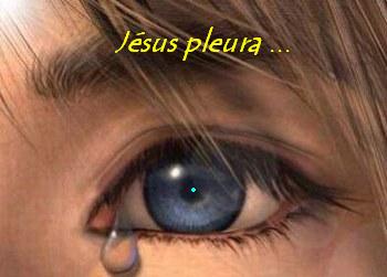 J�sus pleura ... bienvenue