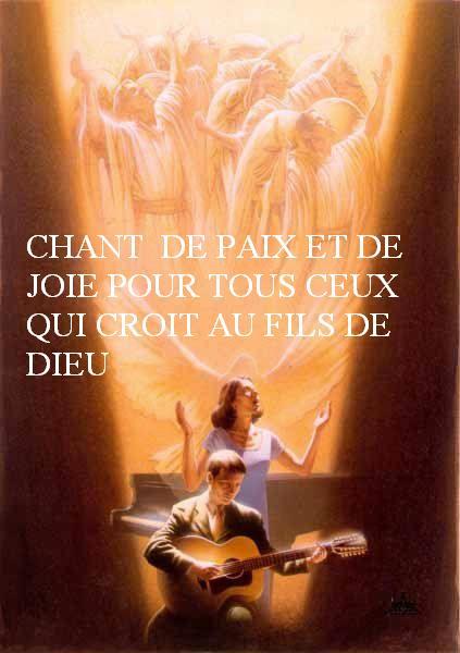 CHANT DE PAIX ET JOIE POUR TOUS CEUX QUI CROIT EN JESUS !