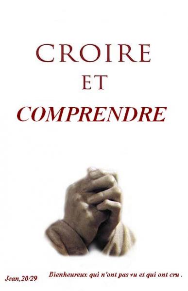  croire et comprendre ! bienvenue